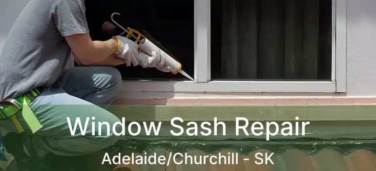  Window Sash Repair Adelaide/Churchill - SK