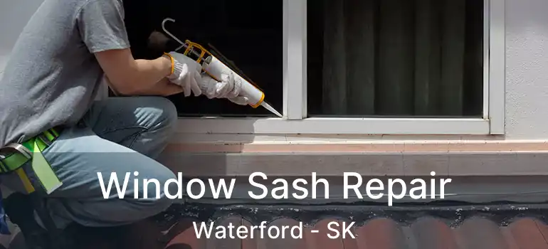  Window Sash Repair Waterford - SK