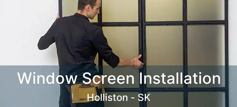  Window Screen Installation Holliston - SK