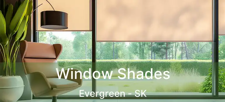  Window Shades Evergreen - SK