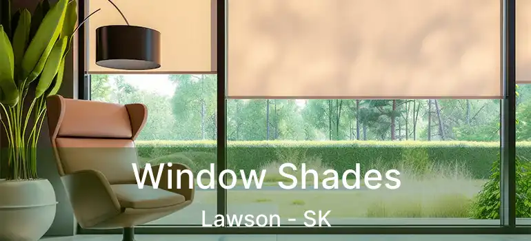  Window Shades Lawson - SK