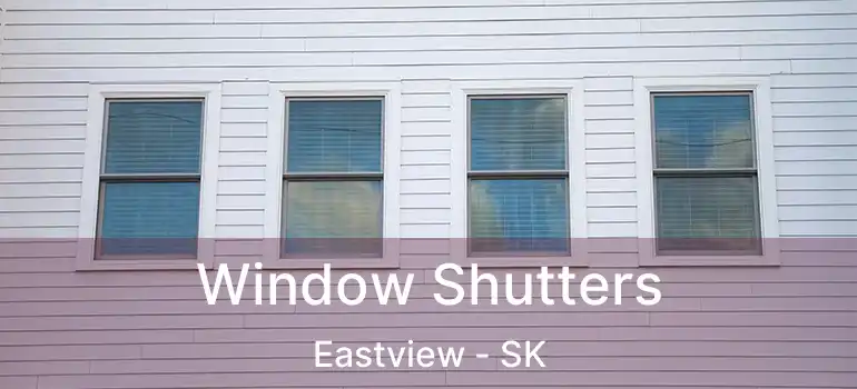  Window Shutters Eastview - SK