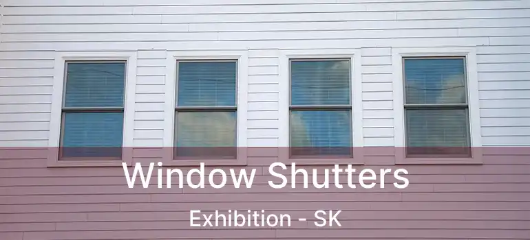  Window Shutters Exhibition - SK