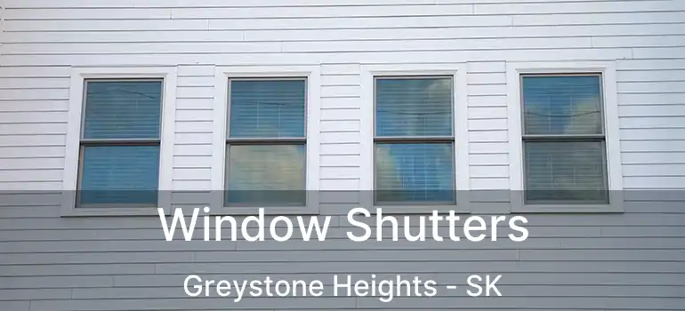  Window Shutters Greystone Heights - SK