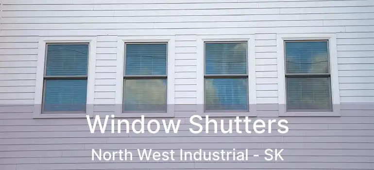  Window Shutters North West Industrial - SK