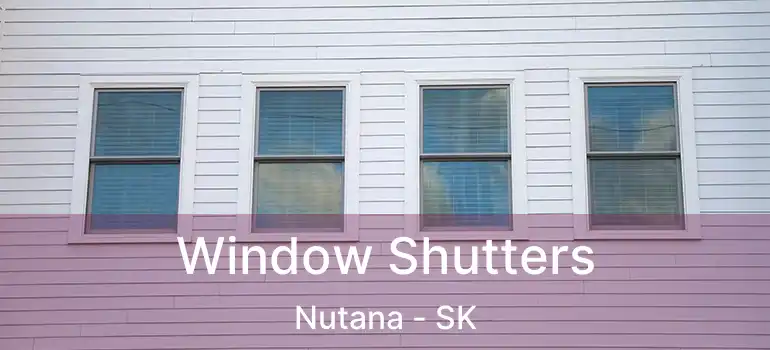  Window Shutters Nutana - SK