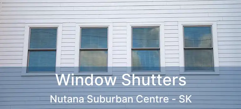  Window Shutters Nutana Suburban Centre - SK