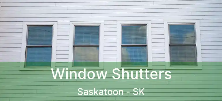  Window Shutters Saskatoon - SK