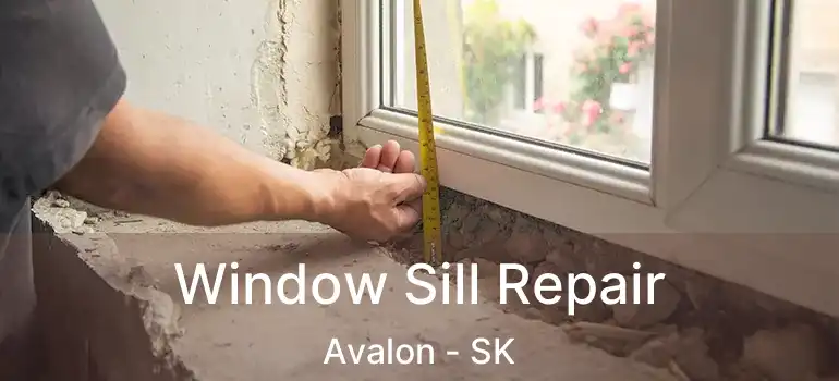  Window Sill Repair Avalon - SK