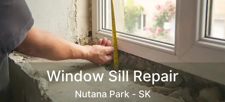  Window Sill Repair Nutana Park - SK