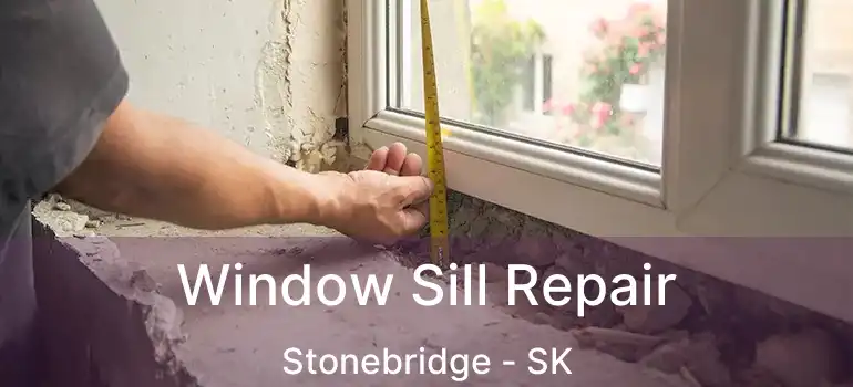  Window Sill Repair Stonebridge - SK