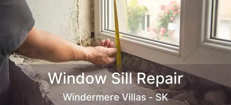  Window Sill Repair Windermere Villas - SK