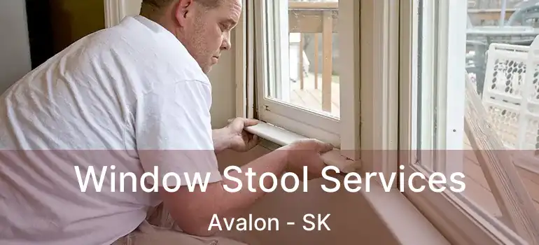  Window Stool Services Avalon - SK