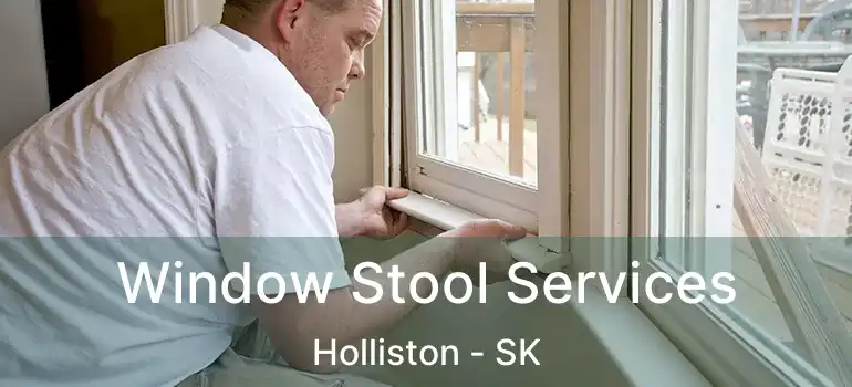  Window Stool Services Holliston - SK