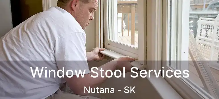  Window Stool Services Nutana - SK