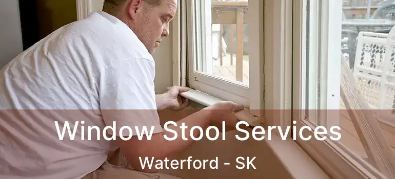  Window Stool Services Waterford - SK