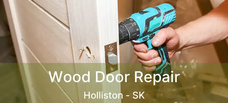  Wood Door Repair Holliston - SK