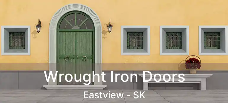  Wrought Iron Doors Eastview - SK