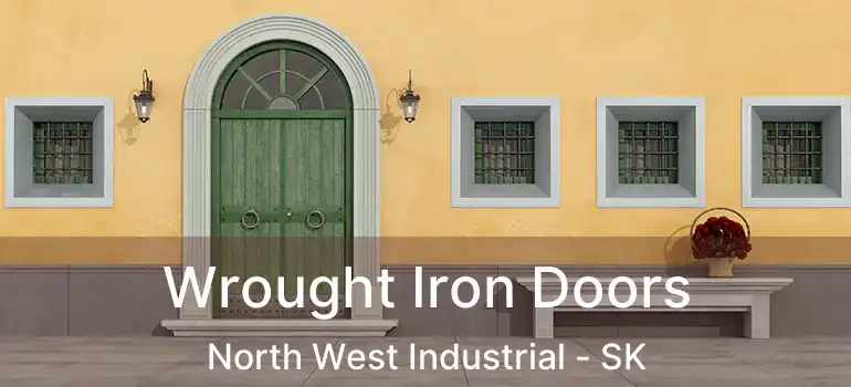  Wrought Iron Doors North West Industrial - SK