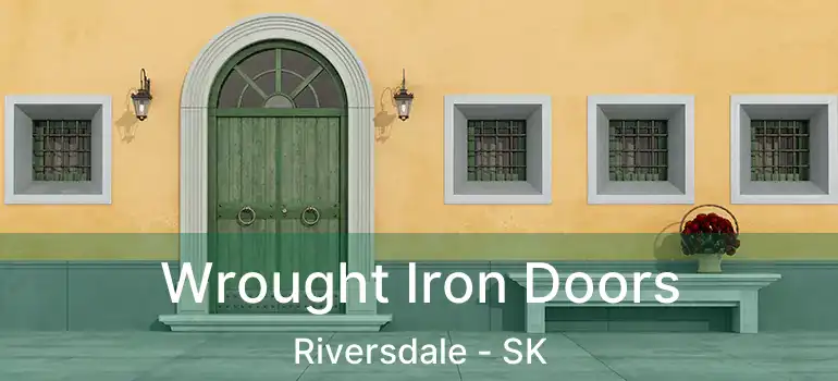  Wrought Iron Doors Riversdale - SK